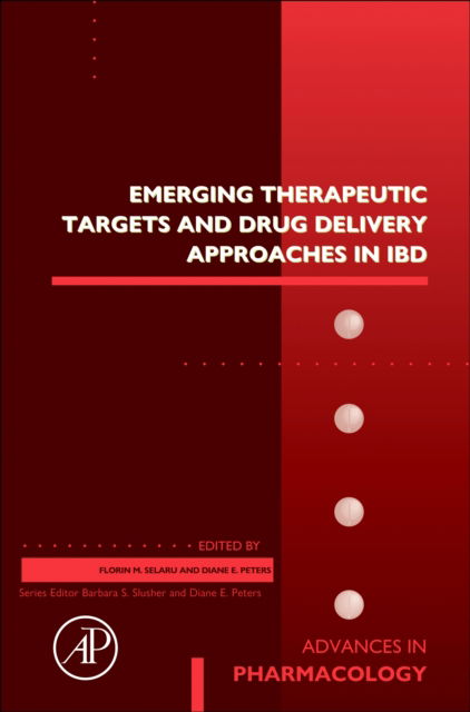 Emerging Therapeutic Targets and Drug Delivery Approaches in IBD - Advances in Pharmacology (Hardcover Book) (2024)