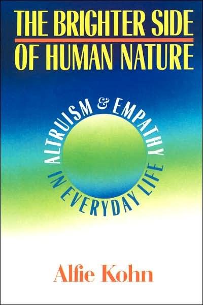 Cover for Alfie Kohn · The Brighter Side Of Human Nature: Altruism And Empathy In Everyday Life (Paperback Book) (1992)