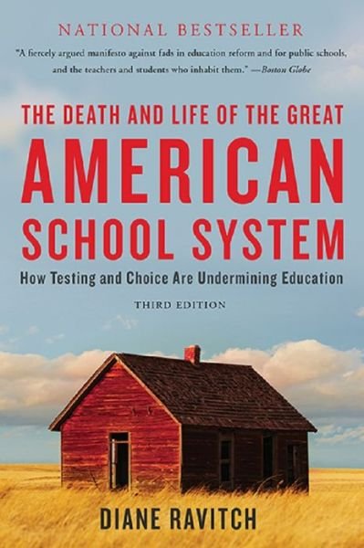 Cover for Diane Ravitch · Death and Life of the Great American School System How Testing and Choice Are Undermining Education (Bok) (2016)