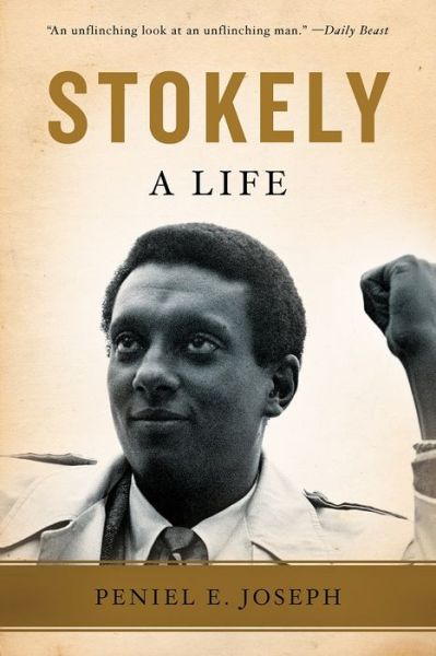 Cover for Peniel E. Joseph · Stokely: A Life (Paperback Book) [First Trade Paper edition] (2016)