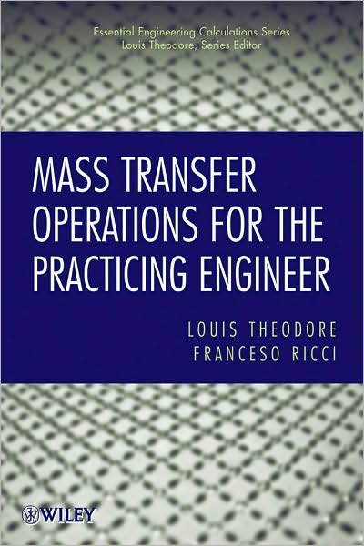 Cover for Theodore, Louis (Manhattan College) · Mass Transfer Operations for the Practicing Engineer - Essential Engineering Calculations Series (Hardcover Book) (2010)