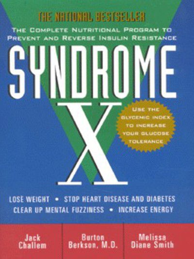 Cover for Jack Challem · Syndrome X: the Complete Nutritional Program to Prevent and Reverse Insulin Resistance (Taschenbuch) [1st edition] (2000)