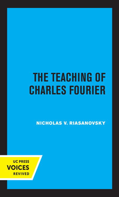 Cover for Nicholas V. Riasanovsky · The Teaching of Charles Fourier (Paperback Book) (2020)