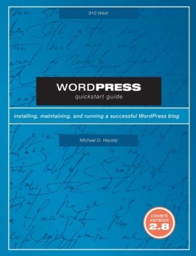 Cover for Michael Hayslip · WordPress Quickstart Guide (Book) (2009)