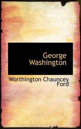 Cover for Worthington Chauncey Ford · George Washington (Gebundenes Buch) (2008)