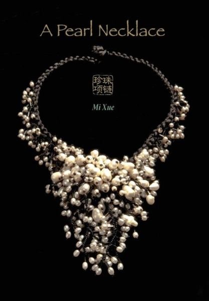 Cover for Mi Xue · A Pearl Necklace (Hardcover bog) (2014)