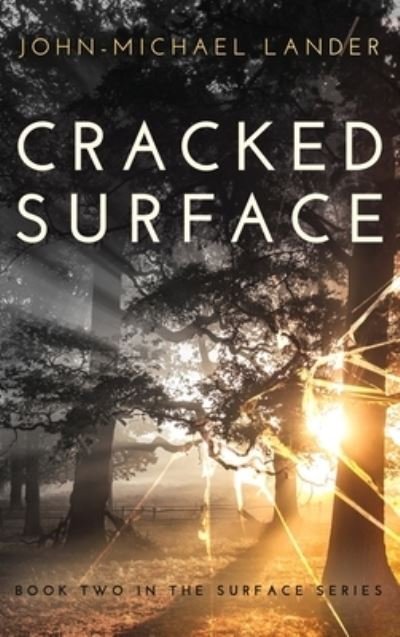 Cover for John-Michael Lander · Cracked Surface - Surface (Hardcover Book) (2020)