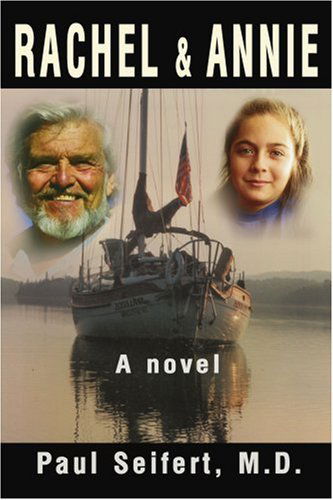 Cover for Paul Seifert · Rachel &amp; Annie: a Novel (Paperback Book) (2001)