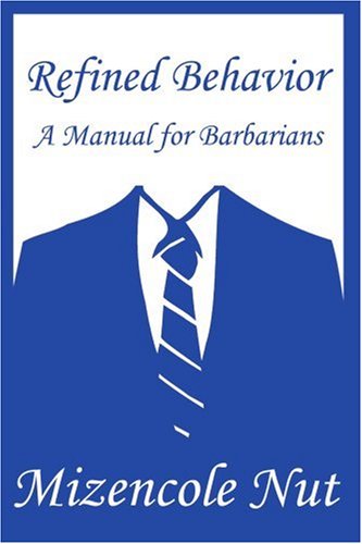 Cover for Glenn Lucas · Refined Behavior: a Manual for Barbarians (Paperback Book) (2003)