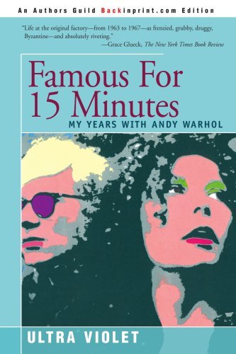 Cover for Ultra Violet · Famous for 15 Minutes: My Years with Andy Warhol (Pocketbok) (2004)