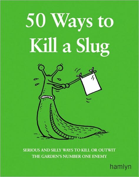 Cover for Sarah Ford · 50 Ways to Kill a Slug (Paperback Bog) (2003)