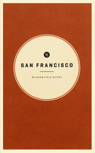 Cover for Taylor Bruce · Wildsam Field Guides San Francisco (Paperback Book) (2013)