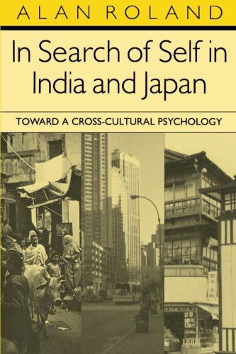 Cover for Alan Roland · In Search of Self in India and Japan: Toward a Cross-Cultural Psychology (Paperback Book) [Reprint edition] (1991)