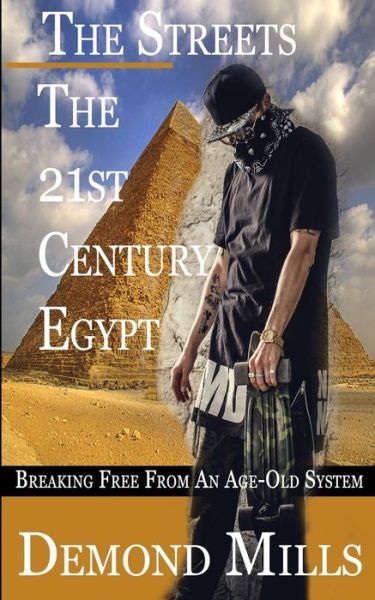 Cover for Demond Mills · The Streets - The 21st Century Egypt (Paperback Book) (2016)