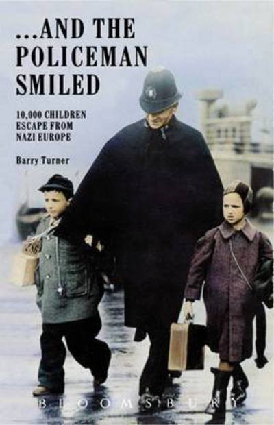 Cover for Barry Turner · ... And the Policeman Smiled: 10, 000 Children Escape from Nazi Europe (Paperback Bog) [New edition] (1991)