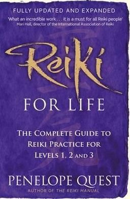 Cover for Penelope Quest · Reiki For Life: The complete guide to reiki practice for levels 1, 2 &amp; 3 (Pocketbok) (2012)
