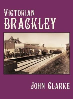 Cover for John Clarke · Victorian Brackley (Inbunden Bok) (2018)