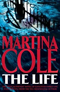 Cover for Martina Cole · The Life (Pocketbok) (2012)