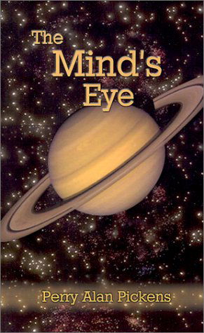 Cover for Perry Alan Pickens · The Mind's Eye (Pocketbok) [First edition] (2001)