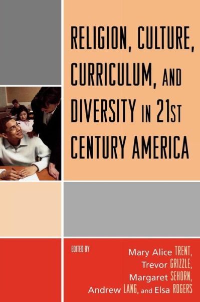 Cover for Mary Alice Trent · Religion, Culture, Curriculum, and Diversity in 21st Century America (Paperback Book) (2006)