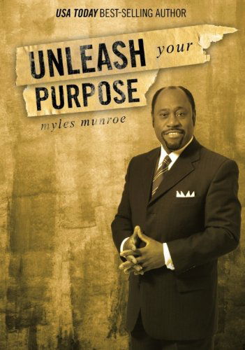 Unleash Your Purpose - Myles Munroe - Książki - Destiny Image - 9780768427585 - 1 marca 2009