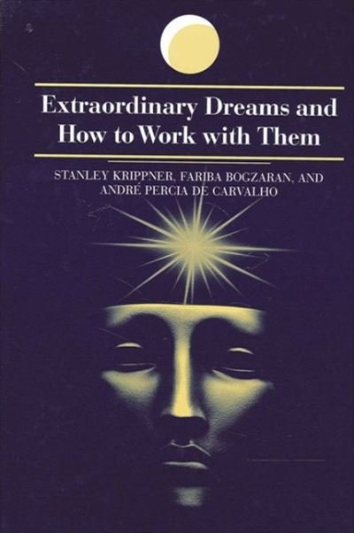 Cover for Stanley Krippner · Extraordinary Dreams and How to Work With Them (Suny Series in Dream Studies) (Taschenbuch) (2002)
