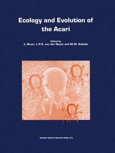 Cover for European Association of Acarologists · Ecology and Evolution of the Acari: Proceedings of the 3rd Symposium of the European Association of Acarologists, 1-5 July 1996, Amsterdam, the Netherlands - Series Entomologica (Gebundenes Buch) (1999)