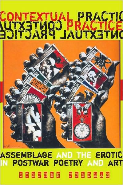 Contextual Practice: Assemblage and the Erotic in Postwar Poetry and Art - Stephen Fredman - Books - Stanford University Press - 9780804763585 - March 11, 2010