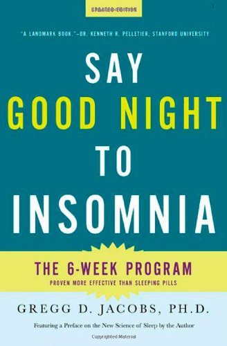 Cover for Gregg D. Jacobs · Say Good Night to Insomnia: The Six-Week, Drug-Free Program Developed At Harvard Medical School (Paperback Book) (2009)