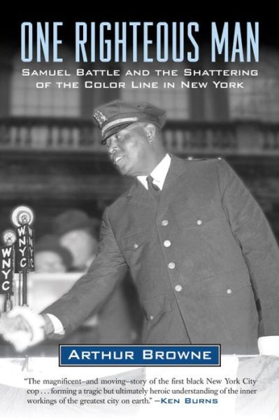 Cover for Arthur Browne · One Righteous Man: Samuel Battle and the Shattering of the Color Line in New York (Paperback Book) (2016)