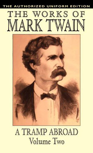 Cover for Samuel Clemens · A Tramp Abroad, Vol. 2: the Authorized Uniform Edition (Inbunden Bok) (2024)