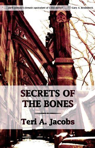 Cover for Teri A. Jacobs · Secrets of the Bones (Hardcover bog) (2005)