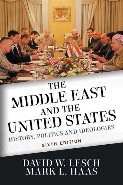 Cover for David W. Lesch · The Middle East and the United States: History, Politics, and Ideologies (Paperback Book) (2018)