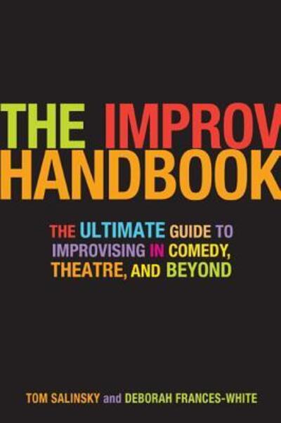 Cover for Tom Salinsky · The Improv Handbook: The Ultimate Guide to Improvising in Comedy, Theatre, and Beyond - Modern Plays (Paperback Book) (2008)