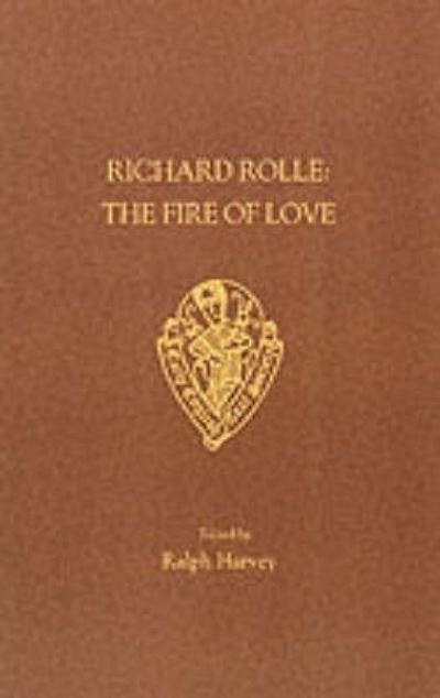 Cover for R. Harvey · Richard Rolle: The Fire of Love and the Mending of Life - Early English Text Society Original Series (Paperback Book) (2006)