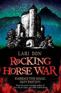 Rocking Horse War - Kelpies - Lari Don - Kirjat - Floris Books - 9780863157585 - torstai 24. kesäkuuta 2010