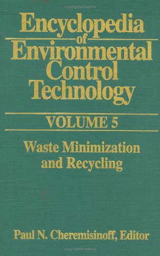Cover for Paul Cheremisinoff · Encyclopedia of Environmental Control Technology: Volume 5: Waste Minimization and Recycling (Hardcover Book) (1992)