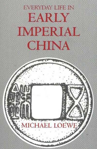Cover for Michael Loewe · Everyday Life in Early Imperial China (Paperback Book) (2005)