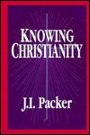 Cover for J.I. Packer · Knowing Christianity (Hardcover Book) (1995)
