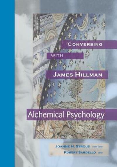 Cover for Conversing with James Hillman Alchemical Psychology (Paperback Book) (2017)