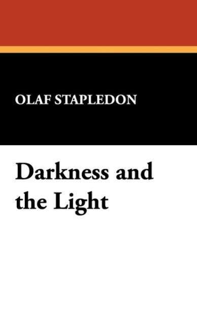 Cover for Olaf Stapledon · Darkness and the Light (Hardcover Book) (2024)