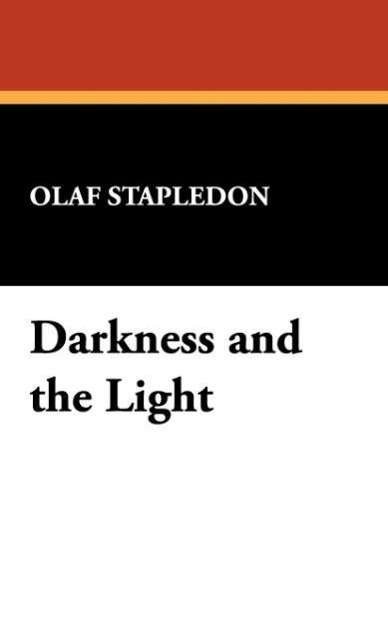 Cover for Olaf Stapledon · Darkness and the Light (Hardcover bog) (2008)