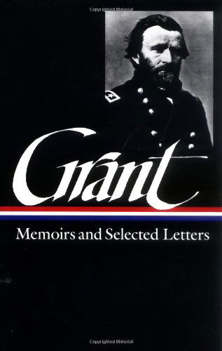 Cover for Ulysses S. Grant · Ulysses S. Grant: Memoirs &amp; Selected Letters (LOA #50) - Library of America Civil War Memoirs Collection (Inbunden Bok) (1990)