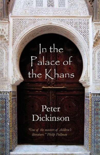 Cover for Peter Dickinson · In the Palace of the Khans (Paperback Bog) (2013)