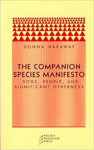 Cover for Donna J. Haraway · The Companion Species Manifesto: Dogs, People, and Significant Otherness (Taschenbuch) [2nd edition] (2003)