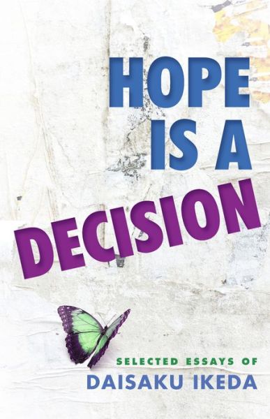 Cover for Daisaku Ikeda · Hope Is a Decision: Selected Essays (Paperback Book) (2017)