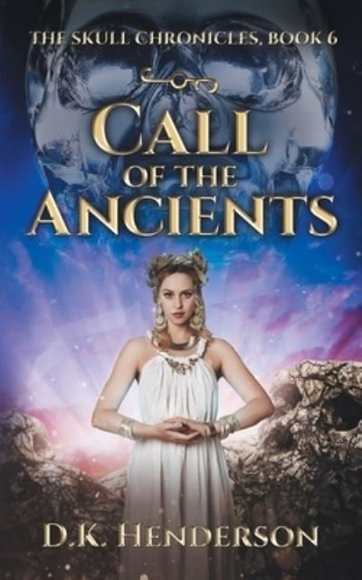 Cover for D K Henderson · Call of the Ancients (Pocketbok) (2022)