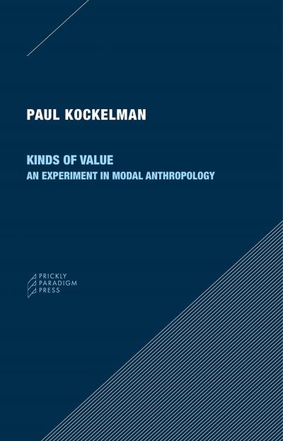 Cover for Paul Kockelman · Kinds of Value – An Experiment in Modal Anthropology (Taschenbuch) (2020)