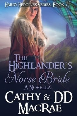 Cover for DD MacRae · The Highlander's Norse Bride: The Hardy Heroines Series: Book #4 - The Hardy Heroines (Taschenbuch) (2019)