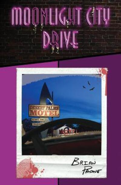 Cover for Brian Paone · Moonlight City Drive : A Supernatural Crime-Noir Trilogy (Paperback Book) (2017)